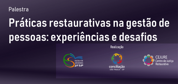 Práticas restaurativas na gestão de pessoas: experiências e desafios