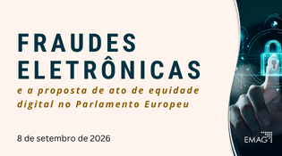 Fraudes eletrônicas e a proposta de ato de equidade digital no Parlamento Europeu