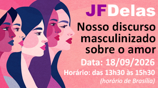 JFDeals - Nosso discurso masculinizado sobre o amor - 18/9, das 13h30 às 15h30